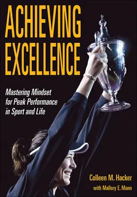 Atteindre l'excellence : La maîtrise de l'état d'esprit pour des performances de pointe dans le sport et la vie - Achieving Excellence: Mastering Mindset for Peak Performance in Sport and Life