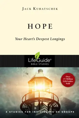 Espoir : Les aspirations les plus profondes de votre cœur - Hope: Your Heart's Deepest Longings