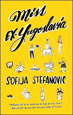 Miss Ex-Yougoslavie : A Memoir - Miss Ex-Yugoslavia: A Memoir