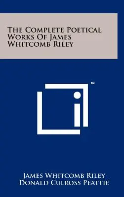 L'œuvre poétique complète de James Whitcomb Riley - The Complete Poetical Works Of James Whitcomb Riley