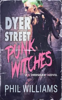 Les sorcières punk de la rue Dyer - Dyer Street Punk Witches