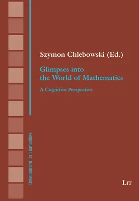 Aperçu du monde des mathématiques : Une perspective cognitive - Glimpses Into the World of Mathematics: A Cognitive Perspective