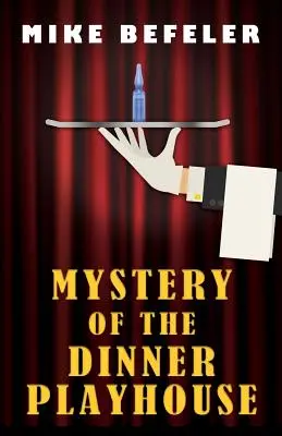 Mystère de la maison de jeu - Mystery of the Dinner Playhouse