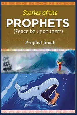 Histoires des prophètes : Le prophète Jonas - Stories of the Prophets: Prophet Jonah