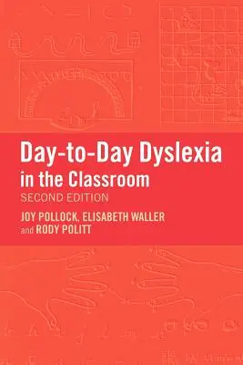 La dyslexie au quotidien dans la salle de classe - Day-To-Day Dyslexia in the Classroom