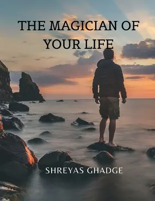 Le magicien de votre vie - The Magician of Your Life