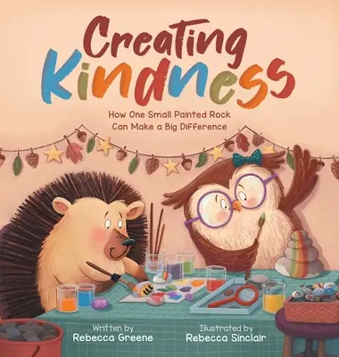 Créer la gentillesse : Comment une petite pierre peinte peut faire une grande différence - Creating Kindness: How One Small Painted Rock Can Make a Big Difference