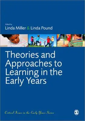 Théories et approches de l'apprentissage dans la petite enfance - Theories and Approaches to Learning in the Early Years