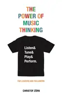 Le pouvoir de la pensée musicale - The Power of Music Thinking