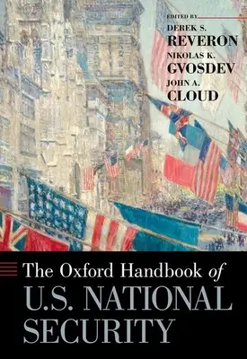 Oxford Handbook of U.S. National Security (en anglais) - Oxford Handbook of U.S. National Security