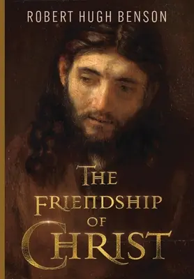 L'amitié du Christ - The Friendship of Christ