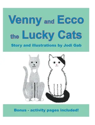 Venny et Ecco les chats chanceux - Venny and Ecco the Lucky Cats