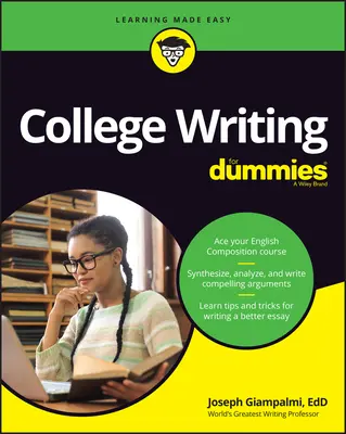 L'écriture universitaire pour les nuls - College Writing for Dummies