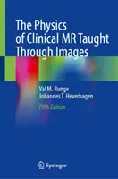 La physique de la RM clinique enseignée par l'image - The Physics of Clinical MR Taught Through Images