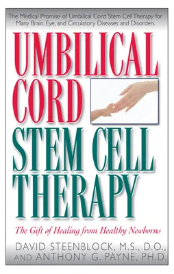 Thérapie des cellules souches du cordon ombilical : Le don de guérison des nouveau-nés en bonne santé - Umbilical Cord Stem Cell Therapy: The Gift of Healing from Healthy Newborns