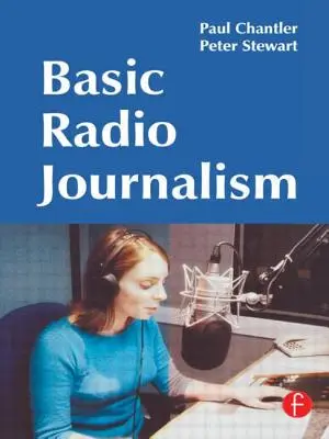 Les bases du journalisme radio - Basic Radio Journalism