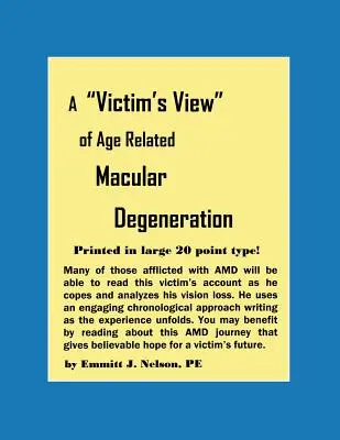 Le point de vue d'une victime de la dégénérescence maculaire liée à l'âge - A Victim's View of Age Related Macular Degeneration