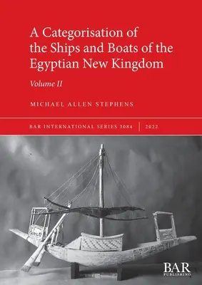 Catégorisation des navires et embarcations du Nouvel Empire égyptien - A Categorisation of the Ships and Boats of the Egyptian New Kingdom