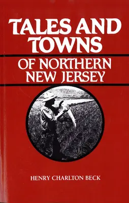 Contes et villes du nord du New Jersey - Tales and Towns of Northern New Jersey