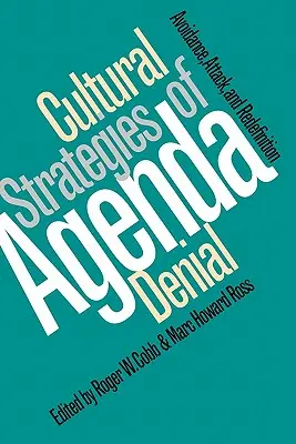 Stratégies culturelles de négation de l'agenda : Évitement, attaque et redéfinition - Cultural Strategies of Agenda Denial: Avoidance, Attack, and Redefinition