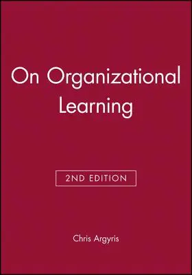 Sur l'apprentissage organisationnel - On Organizational Learning