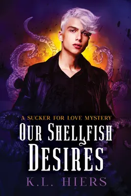 Nos désirs de coquillages : Volume 6 - Our Shellfish Desires: Volume 6