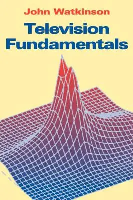 Principes de base de la télévision - Television Fundamentals