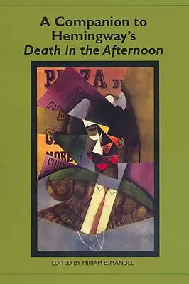 Un compagnon pour La mort dans l'après-midi d'Hemingway - A Companion to Hemingway's Death in the Afternoon