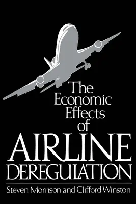 Les effets économiques de la déréglementation des compagnies aériennes - The Economic Effects of Airline Deregulation