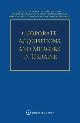 Acquisitions et fusions d'entreprises en Ukraine - Corporate Acquisitions and Mergers in Ukraine