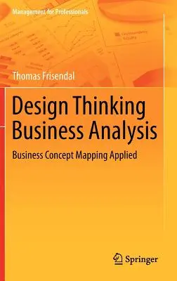 Design Thinking Business Analysis : Application de la cartographie des concepts d'entreprise - Design Thinking Business Analysis: Business Concept Mapping Applied