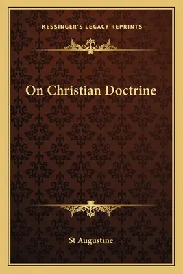 De la doctrine chrétienne - On Christian Doctrine
