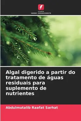 Algal digéré à partir du traitement de guas residuais pour l'apport de nutriments - Algal digerido a partir do tratamento de guas residuais para suplemento de nutrientes