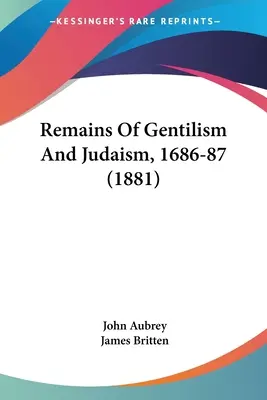 Vestiges du gentilisme et du judaïsme, 1686-87 (1881) - Remains Of Gentilism And Judaism, 1686-87 (1881)