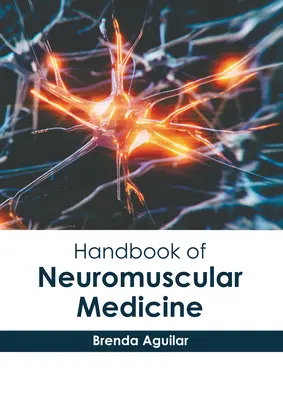 Manuel de médecine neuromusculaire - Handbook of Neuromuscular Medicine