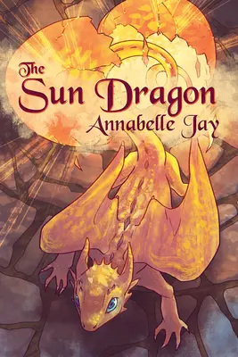 Le dragon du soleil : Volume 1 - The Sun Dragon: Volume 1
