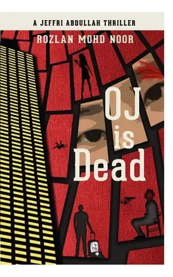 Oj est mort : un thriller de Jeffri Abdullah - Oj Is Dead: A Jeffri Abdullah Thriller