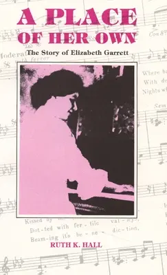 Un lieu à elle : l'histoire d'Elizabeth Garrett - A Place of Her Own: The Story of Elizabeth Garrett