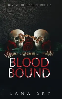Liés par le sang : Une romance sombre pour le cartel - Blood Bound: A Dark Cartel Romance