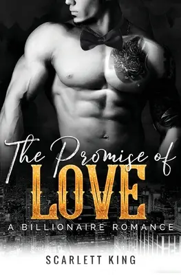 La promesse de l'amour : Une romance milliardaire - The Promise of Love: A Billionaire Romance