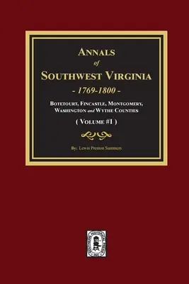 Annales du sud-ouest de la Virginie - Volume 1 : Volume 1 - Annals of Southwest Virginia - Volume #1: Volume #1