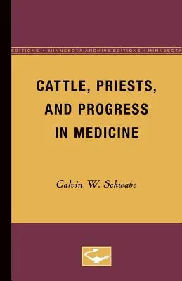 Bétail, prêtres et progrès de la médecine - Cattle, Priests, and Progress in Medicine