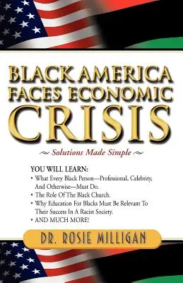 L'Amérique noire face à la crise économique : Des solutions simples - Black America Faces Economic Crisis: Solutions Made Simple