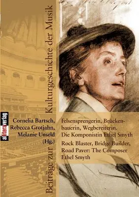 La construction d'une maison de retraite, d'une maison d'habitation, d'une maison de campagne. Die Komponistin Ethel Smyth Rock Blaster, Bridge Builder, Road Paver : La compositrice Ethel Smyth - Felsensprengerin, Brckenbauerin, Wegbereiterin. Die Komponistin Ethel Smyth Rock Blaster, Bridge Builder, Road Paver: The Composer Ethel Smyth