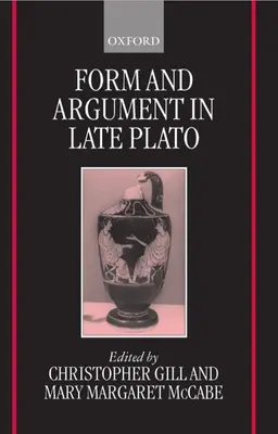 Forme et argumentation dans le Platon tardif - Form and Argument in Late Plato