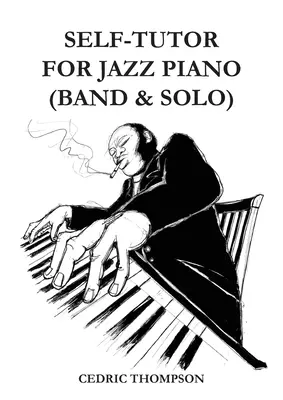 Auto-apprentissage du piano jazz - Self-Tutor for Jazz Piano