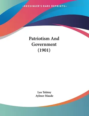 Patriotisme et gouvernement (1901) - Patriotism And Government (1901)