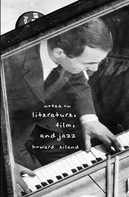 Notes sur la littérature, le cinéma et le jazz - Notes on Literature, Film, and Jazz