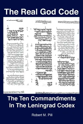 Le vrai code divin : Les dix commandements du codex de Leningrad - The Real God Code: The Ten Commandments In The Leningrad Codex