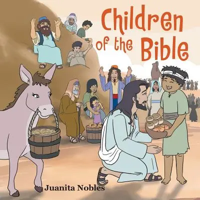 Les enfants de la Bible - Children of the Bible